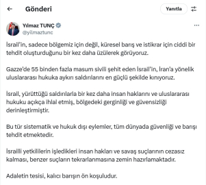 Bakan Tunç: İsrail'in saldırgan politikalarına karşı somut ve caydırıcı adımlar atılmalı