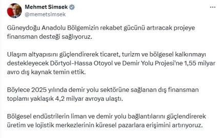 Bakan Şimşek: Dörtyol-Hassa Otoyol ve Demir Yolu Projesi'ne 1,55 milyar avro dış kaynak temin ettik